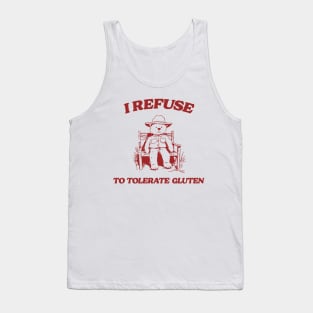 I Refuse To Tolerate Gluten - Unisex Tank Top